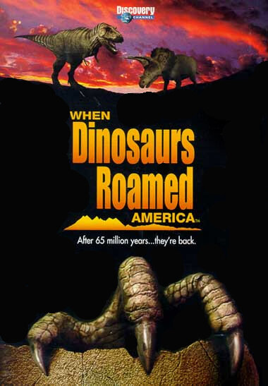 Когда динозавры бродили по Америке (2001)